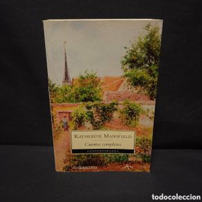 Libri di seconda mano: CUENTOS COMPLETOS - KATHERINE MANSFIELD - DEBOLSILLO 2003 (SOBRE LA EDICIÓN DE ALBA)